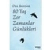 80 Yaş Zor Zamanlar Günlükleri - Oya Baydar