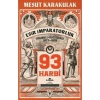 93 Harbi: 1877-1878 Osmanlı-Rus Savaşı - Mesut Karakulak