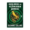 Açlık Oyunları - Kuşların Ve Yılanların Şarkısı - Suzanne Collins