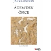 Adem’den Önce - Jack London