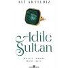Adile Sultan / Müsrif, Mümin, Muin, Şair - Ali Akyıldız