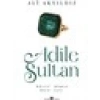 Adile Sultan / Müsrif, Mümin, Muin, Şair - Ali Akyıldız