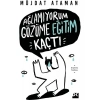 Ağlamıyorum Gözüme Eğitim Kaçtı - Müjdat Ataman