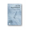 Ah Be Alexander - Hakan Konakçı