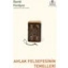 Ahlak Felsefesinin Temelleri - David Fordyce