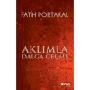 Aklımla Dalga Geçme - Fatih Portakal
