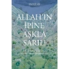 Allahın İpine Aşkla Sarıl! - Hayati Sır