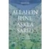 Allahın İpine Aşkla Sarıl! - Hayati Sır