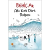 Altı Kırk Dört Dalgası - Behiç Ak