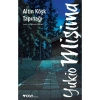 Altın Köşk Tapınağı - Yukio Mişima
