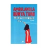 Ambulansla Dünya Turu - Melida Tüzünoğlu