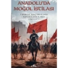 Anadolu’da Moğol İstilası - Oğuzhan Çakır