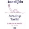 Anneliğin Sıradışı Tarihi - Sarah Knott