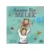 Annem Bir Melek - İlk Okuma Kitaplarım - Carl Norac