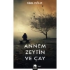 Annem Zeytin ve Çay - Sibel Oğuz
