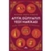 Antik Dünyanın Yedi Harikası / Bilim, Mühendislik ve Teknoloji - Michael Denis Higgins
