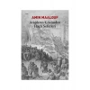 Arapların Gözünden Haçlı Seferleri - Amin Maalouf