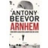 Arnhem - Ikinci Dünya Savaşı’nda Almanya’nın Son Zaferi - Antony Beevor