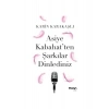Asiye Kabahatten Şarkılar Dinlediniz - Karin Karakaşlı