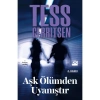 Aşk Ölümden Uyanıştır - Tess Gerritsen