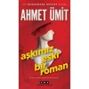 Aşkımız Eski Bir Roman - Ahmet Ümit Ciltsiz Türkçe Polisiye Roman
