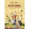 Atatürk - Çocukluk Ve Okul Yılları - İpek Çalışlar