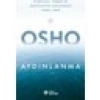 Aydınlanma Psikoloji, Terapi ve Meditasyon Arasındaki Temel Fark - Osho