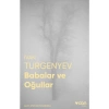 Babalar ve Oğullar - Ivan Sergeyevich Turgenev