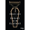 Babamı Kim Öldürdü - Edouard Louis