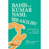 Bahis ve Kumar Nasıl Bırakılır?