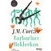 Barbarları Beklerken - John Maxwell Coetzee