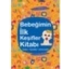 Bebeğimin İlk Keşifler Kitabı (Taşıtlar - Yiyecekler - Zıt Kavramlar)