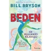 Beden Bir Kullanıcı Kılavuzu - Bıll Bryson