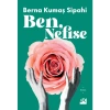 Ben, Nefise - Berna Kumaş Sipahi
