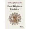 Beni Büyüten Kadınlar - Damla Çeliktaban
