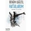 Benim Güzel Hatalarım - Mehmet Ali Kılınç