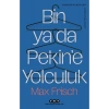 Bin Ya Da Pekin’e Yolculuk - Max Frisch