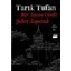 Bir Adam Girdi Şehre Koşarak - Tarık Tufan