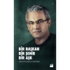 Bir Başkan Bir Şehir Bir Aşk - Hüseyin Mutlu Akpınar