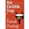 Bir Delilik Yap - Faruk Öndağ
