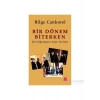 Bir Dönem Biterken - Bilge Cankorel