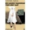 Bir Kadının Yaşamından Yirmi Dört Saat - : Stefan Zweig