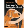 Bobby Brown’un Olağan Ve Üstü Öyküsü - Arzu Birol