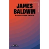 Bu Sabah, Bu Akşam, Çok Erken - James Baldwin