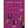 Büyük Filozoflar Ve Felsefeleri - François Dagognet