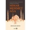 Cafer Efendi Risâle-I Mi’marriye Sultanahmet Camii Mimarı Mimar Mehmet Ağa - Orhan Şaik Gökyay
