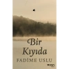 Can Yayınları Bir Kıyıda - Fadime Uslu