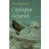 Çöplüğün Generali - Oya Baydar
