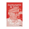 Cumhuriyetin İlk Yüzyılı - Kemal H. Karpat