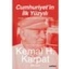Cumhuriyetin İlk Yüzyılı - Kemal H. Karpat